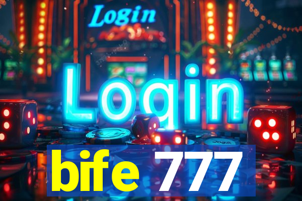 bife 777